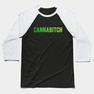 Cannabitch Baseball T-Shirt